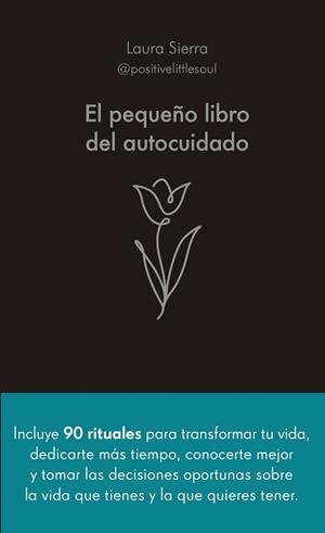EL PEQUEÑO LIBRO DEL AUTOCUIDADO | 9788413442686 | SIERRA, LAURA | Llibres Parcir | Llibreria Parcir | Llibreria online de Manresa | Comprar llibres en català i castellà online