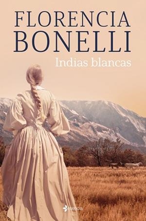 INDIAS BLANCAS | 9788408276302 | BONELLI, FLORENCIA | Llibres Parcir | Llibreria Parcir | Llibreria online de Manresa | Comprar llibres en català i castellà online