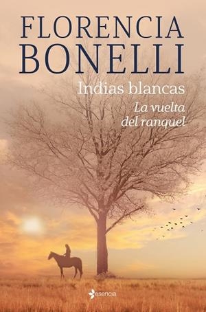 INDIAS BLANCAS. LA VUELTA DEL RANQUEL | 9788408276319 | BONELLI, FLORENCIA | Llibres Parcir | Llibreria Parcir | Llibreria online de Manresa | Comprar llibres en català i castellà online