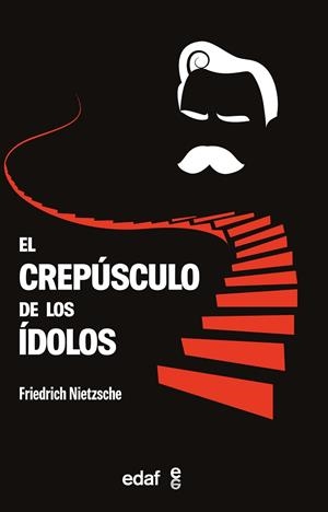 EL CREPÚSCULO DE LOS ÍDOLOS | 9788441442313 | NIETZSCHE, FRIEDRICH | Llibres Parcir | Llibreria Parcir | Llibreria online de Manresa | Comprar llibres en català i castellà online