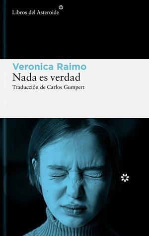 NADA ES VERDAD | 9788419089632 | RAIMO, VERONICA | Llibres Parcir | Llibreria Parcir | Llibreria online de Manresa | Comprar llibres en català i castellà online