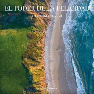 CALENDARIO EL PODER DE LA FELICIDAD 2024 | 9788448037932 | AA. VV. | Llibres Parcir | Librería Parcir | Librería online de Manresa | Comprar libros en catalán y castellano online