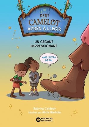 PETIT CAMELOT: UN GEGANT IMPRESSIONANT | 9788448955618 | CATDOOR, SABRINA | Llibres Parcir | Llibreria Parcir | Llibreria online de Manresa | Comprar llibres en català i castellà online