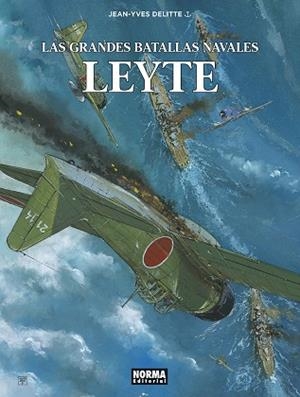 LAS GRANDES BATALLAS NAVALES 16. LEYTE | 9788467964707 | DELITTE, JEAN-YVES/PRATT Y WAZEM | Llibres Parcir | Librería Parcir | Librería online de Manresa | Comprar libros en catalán y castellano online