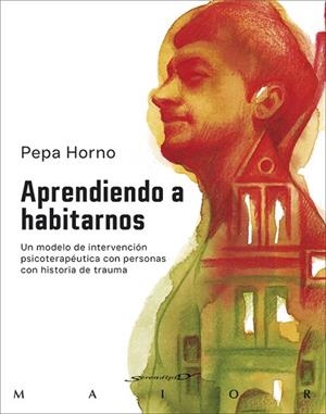 APRENDIENDO A HABITARNOS. UN MODELO DE INTERVENCIÓN PSICOTERAPÉUTICA CON PERSONA | 9788433032294 | HORNO GOICOECHEA, PEPA | Llibres Parcir | Llibreria Parcir | Llibreria online de Manresa | Comprar llibres en català i castellà online
