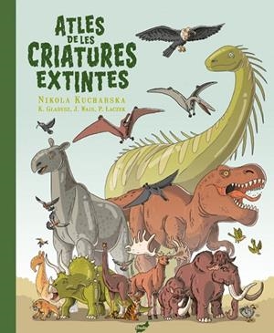 ATLES DE LES CRIATURES EXTINTES | 9788418702655 | GLADYSZ, KATARZYNA/WAJS, JOANNA/LACZEK, PAWEL | Llibres Parcir | Llibreria Parcir | Llibreria online de Manresa | Comprar llibres en català i castellà online