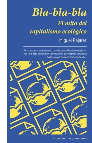 BLA-BLA-BLA. EL MITO DEL CAPITALISMO ECOLÓGICO | 9788419206749 | PAJARES, MIGUEL | Llibres Parcir | Llibreria Parcir | Llibreria online de Manresa | Comprar llibres en català i castellà online