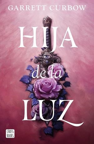 HIJA DE LA LUZ | 9788408276883 | CURBOW, GARRETT | Llibres Parcir | Librería Parcir | Librería online de Manresa | Comprar libros en catalán y castellano online