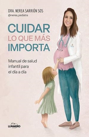 CUIDAR LO QUE MÁS IMPORTA | 9788419466945 | DRA. NEREA SARRIÓN SOS | Llibres Parcir | Librería Parcir | Librería online de Manresa | Comprar libros en catalán y castellano online