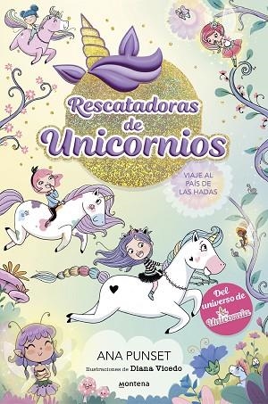 RESCATADORAS DE UNICORNIOS 2 - VIAJE AL PAÍS DE LAS HADAS | 9788419501356 | PUNSET, ANA | Llibres Parcir | Llibreria Parcir | Llibreria online de Manresa | Comprar llibres en català i castellà online