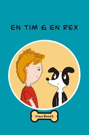 EN TIM & EN REX | 9788412369052 | BONET, IRMA | Llibres Parcir | Librería Parcir | Librería online de Manresa | Comprar libros en catalán y castellano online