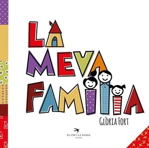 LA MEVA FAMÍLIA | 9788417000738 | FORT MIR, GLÒRIA | Llibres Parcir | Librería Parcir | Librería online de Manresa | Comprar libros en catalán y castellano online