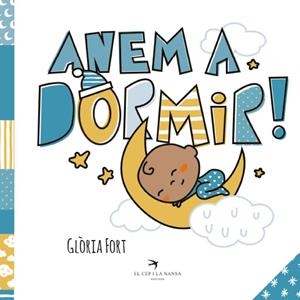 ANEM A DORMIR! | 9788418522581 | GLÒRIA FORT | Llibres Parcir | Librería Parcir | Librería online de Manresa | Comprar libros en catalán y castellano online