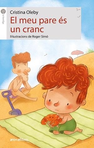 EL PARE ÉS UN CRANC | 9788419659309 | CRISTINA OLEBY | Llibres Parcir | Librería Parcir | Librería online de Manresa | Comprar libros en catalán y castellano online