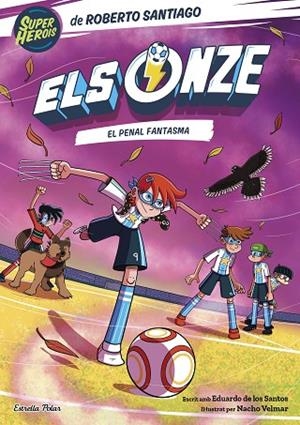 ELS ONZE 6. EL PENAL FANTASMA | 9788413896892 | SANTIAGO, ROBERTO / SANTOS MOLINA, EDUARDO DE LOS | Llibres Parcir | Llibreria Parcir | Llibreria online de Manresa | Comprar llibres en català i castellà online