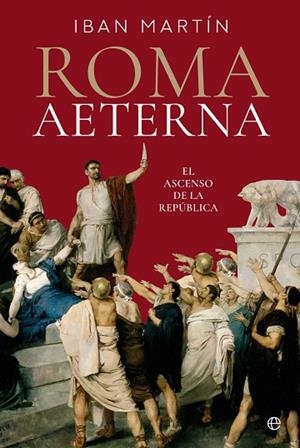 ROMA AETERNA | 9788413846545 | MARTÍN, IBÁN | Llibres Parcir | Librería Parcir | Librería online de Manresa | Comprar libros en catalán y castellano online