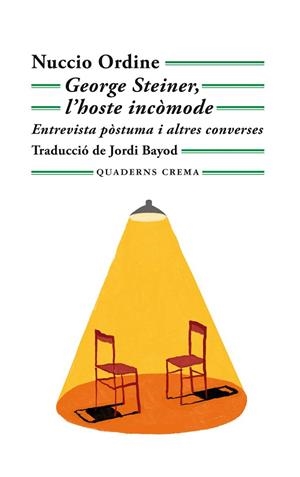 GEORGE STEINER, L'HOSTE INCÒMODE | 9788477276760 | ORDINE, NUCCIO | Llibres Parcir | Librería Parcir | Librería online de Manresa | Comprar libros en catalán y castellano online