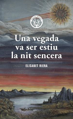 UNA VEGADA VA SER ESTIU LA NIT SENCERA | 9788412662467 | RIERA, ELISABET | Llibres Parcir | Llibreria Parcir | Llibreria online de Manresa | Comprar llibres en català i castellà online