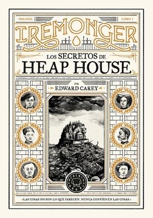 TRILOGÍA IREMONGER 1: LOS SECRETOS DE HEAP HOUSE | 9788419654335 | CAREY, EDWARD | Llibres Parcir | Llibreria Parcir | Llibreria online de Manresa | Comprar llibres en català i castellà online