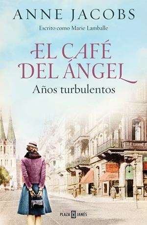 EL CAFÉ DEL ÁNGEL. AÑOS TURBULENTOS (CAFÉ DEL ÁNGEL 2) | 9788401025464 | JACOBS, ANNE | Llibres Parcir | Librería Parcir | Librería online de Manresa | Comprar libros en catalán y castellano online
