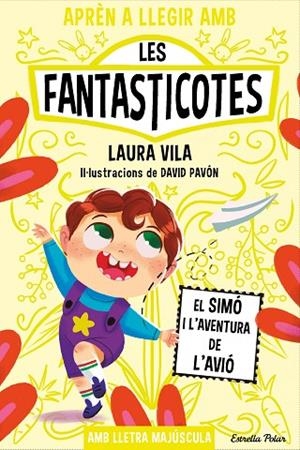 APRÈN A LLEGIR AMB LES FANTASTICOTES 6. EL SIMÓ I L'AVENTURA DE L'AVIÓ | 9788413896557 | VILA, LAURA | Llibres Parcir | Llibreria Parcir | Llibreria online de Manresa | Comprar llibres en català i castellà online