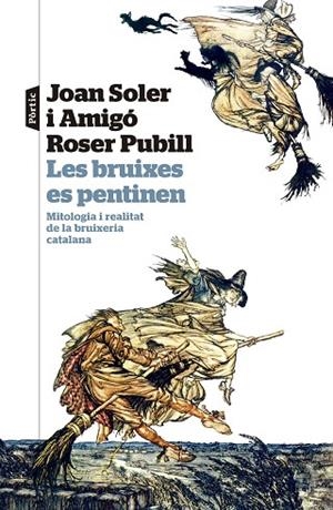 LES BRUIXES ES PENTINEN | 9788498095524 | SOLER I AMIGÓ, JOAN/PUBILL I PORTA, ROSER | Llibres Parcir | Llibreria Parcir | Llibreria online de Manresa | Comprar llibres en català i castellà online
