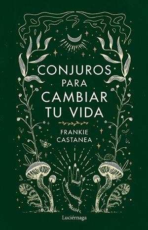 CONJUROS PARA CAMBIAR TU VIDA | 9788419164841 | CASTANEA, FRANKIE | Llibres Parcir | Llibreria Parcir | Llibreria online de Manresa | Comprar llibres en català i castellà online