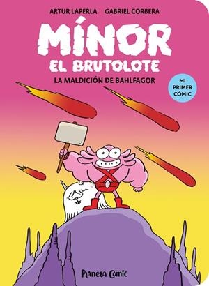 MÍNOR EL BRUTOLOTE Nº 01. LA MALDICIÓN DE BAHLFAGOR | 9788411409377 | LAPERLA, ARTUR/CORBERA, GABRIEL | Llibres Parcir | Librería Parcir | Librería online de Manresa | Comprar libros en catalán y castellano online