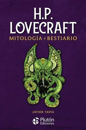 H.P. LOVECRAFT MITOLOGÍA Y BESTIARIO | 9788418211935 | TAPIA, JAVIER | Llibres Parcir | Llibreria Parcir | Llibreria online de Manresa | Comprar llibres en català i castellà online