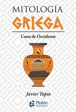 MITOLOGÍA GRIEGA | 9788417928506 | TAPIA, JAVIER | Llibres Parcir | Llibreria Parcir | Llibreria online de Manresa | Comprar llibres en català i castellà online