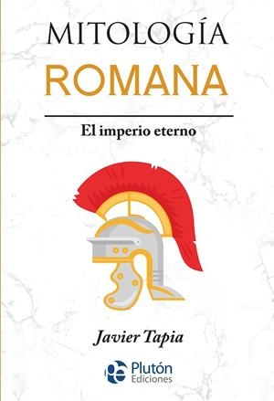 MITOLOGÍA ROMANA | 9788419087010 | TAPIA, JAVIER | Llibres Parcir | Llibreria Parcir | Llibreria online de Manresa | Comprar llibres en català i castellà online