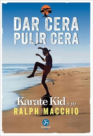DAR CERA, PULIR CERA | 9788415887911 | MACCHIO, RALPH | Llibres Parcir | Llibreria Parcir | Llibreria online de Manresa | Comprar llibres en català i castellà online