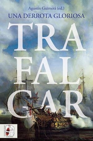 TRAFALGAR. UNA DERROTA GLORIOSA | 9788412658873 | LA PARRA, EMILIO/BAUDOT MONROY, MARÍA/HARDING, RICHARD/MONAQUE, RÉMI/DUFFY, MICHAEL/RODRÍGUEZ GONZÁL | Llibres Parcir | Librería Parcir | Librería online de Manresa | Comprar libros en catalán y castellano online