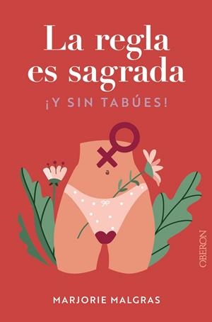 LA REGLA ES SAGRADA. Y SIN TABÚES | 9788441548763 | MALGRAS, MARJORIE/BERTAUDIÈRE, JULIETTE | Llibres Parcir | Librería Parcir | Librería online de Manresa | Comprar libros en catalán y castellano online