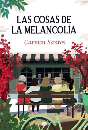 LAS COSAS DE LA MELANCOLÍA | 9788418945786 | SANTOS, CARMEN | Llibres Parcir | Librería Parcir | Librería online de Manresa | Comprar libros en catalán y castellano online