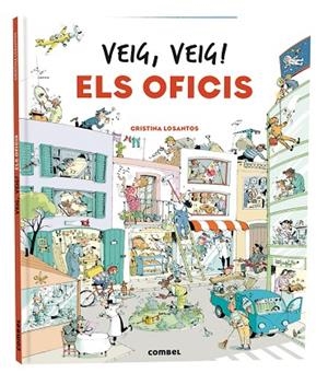 VEIG, VEIG! ELS OFICIS | 9788411580328 | LOSANTOS, CRISTINA | Llibres Parcir | Librería Parcir | Librería online de Manresa | Comprar libros en catalán y castellano online