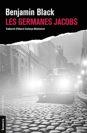 LES GERMANES JACOBS | 9788413585581 | BENJAMIN BLACK | Llibres Parcir | Llibreria Parcir | Llibreria online de Manresa | Comprar llibres en català i castellà online