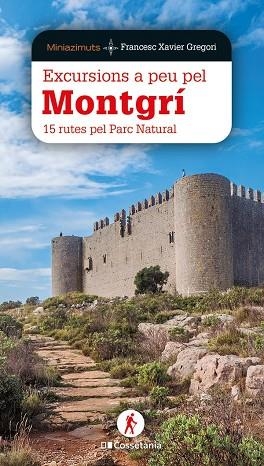 EXCURSIONS A PEU PEL MONTGRÍ | 9788413563077 | GREGORI I PONS, FRANCESC XAVIER | Llibres Parcir | Llibreria Parcir | Llibreria online de Manresa | Comprar llibres en català i castellà online