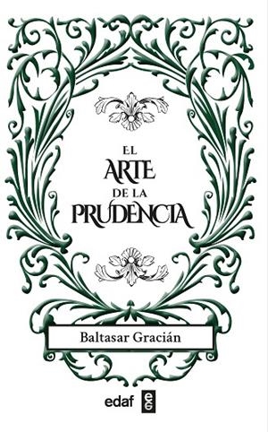EL ARTE DE LA PRUDENCIA | 9788441442221 | GRACIÁN, BALTASAR | Llibres Parcir | Llibreria Parcir | Llibreria online de Manresa | Comprar llibres en català i castellà online
