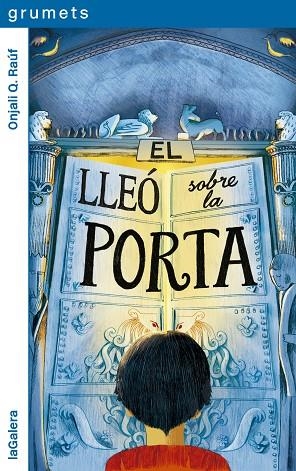 EL LLEÓ SOBRE LA PORTA | 9788424674960 | RAÚF, ONJALI Q. | Llibres Parcir | Librería Parcir | Librería online de Manresa | Comprar libros en catalán y castellano online