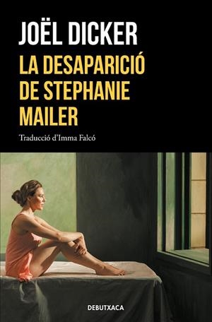 LA DESAPARICIÓ DE STEPHANIE MAILER | 9788418196072 | DICKER, JOËL | Llibres Parcir | Librería Parcir | Librería online de Manresa | Comprar libros en catalán y castellano online