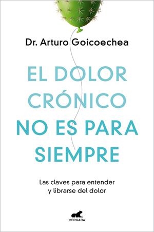 EL DOLOR CRÓNICO NO ES PARA SIEMPRE | 9788419248695 | GOICOECHEA, DR. ARTURO | Llibres Parcir | Librería Parcir | Librería online de Manresa | Comprar libros en catalán y castellano online