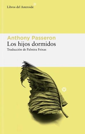 LOS HIJOS DORMIDOS | 9788419089656 | PASSERON, ANTHONY | Llibres Parcir | Llibreria Parcir | Llibreria online de Manresa | Comprar llibres en català i castellà online