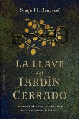 LA LLAVE DEL JARDIN CERRADO | 9788411720564 | BENYOSEF, SIMJA | Llibres Parcir | Librería Parcir | Librería online de Manresa | Comprar libros en catalán y castellano online