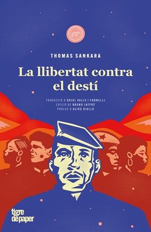 LA LLIBERTAT CONTRA EL DESTÍ | 9788418705618 | SANKARA, THOMAS | Llibres Parcir | Librería Parcir | Librería online de Manresa | Comprar libros en catalán y castellano online