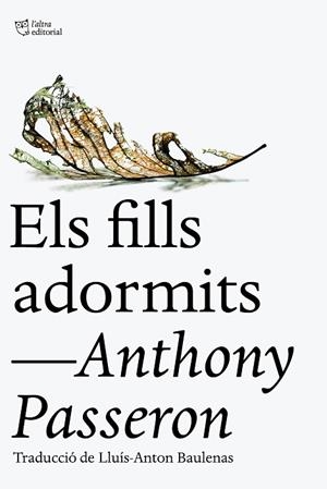 ELS FILLS ADORMITS | 9788412722734 | PASSERON, ANTHONY | Llibres Parcir | Llibreria Parcir | Llibreria online de Manresa | Comprar llibres en català i castellà online