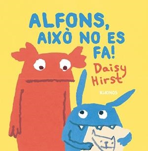 ALFONS, AIXÒ NO ES FA! | 9788419475497 | HIRST, DAISY | Llibres Parcir | Librería Parcir | Librería online de Manresa | Comprar libros en catalán y castellano online