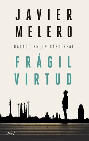 FRÁGIL VIRTUD | 9788434436756 | MELERO, JAVIER | Llibres Parcir | Llibreria Parcir | Llibreria online de Manresa | Comprar llibres en català i castellà online