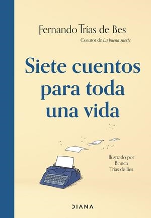 SIETE CUENTOS PARA TODA UNA VIDA | 9788411191012 | TRÍAS DE BES, FERNANDO | Llibres Parcir | Llibreria Parcir | Llibreria online de Manresa | Comprar llibres en català i castellà online