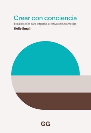CREAR CON CONSCIENCIA | 9788425234538 | SMALL, KELLY | Llibres Parcir | Llibreria Parcir | Llibreria online de Manresa | Comprar llibres en català i castellà online